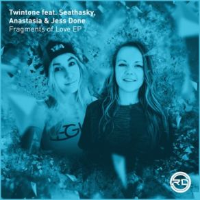 Download track Fragments Of Love (Seathasky & Twintone Remix) TwintoneSeathasky