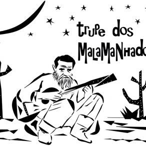 Download track Além Do Mais A Trupe Dos Malamanhados