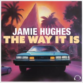 Download track The Way It Is (Extended Mix) Jamie Hughes