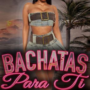 Download track Hoy Quiero Olvidarme De Ti Bachata Linda