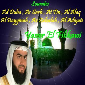 Download track Sourate Al Bayyinah (Quran) Yasser El Filikawi