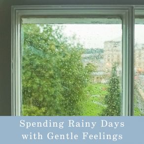 Download track Tranquil Rainy Day Melodies Relaxing Crew