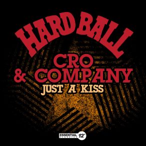 Download track Just A Kiss (Long Ass Mix) Cro And Company