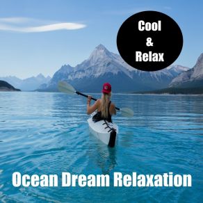 Download track Ocean Relaxation Dream (Long Version) Cool