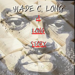 Download track She's Not Mine Wade C. Long