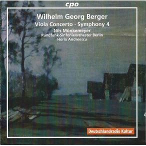 Download track Wilhelm Georg Berger - Viola Concerto No. 1 - III. Finale. Tema Con Variazioni Horia Andreescu