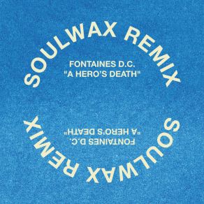 Download track A Hero's Death (Soulwax Remix) FONTAINES D. C