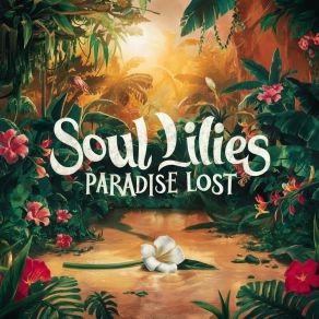 Download track Forbidden Bloom Soul Lilies