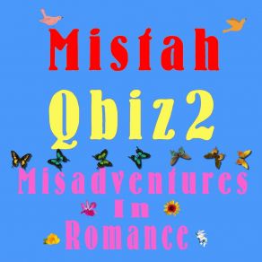 Download track What Have You Got To Say Mistah Qbiz2