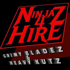 Download track Grimey Blades Ninjas For HIre