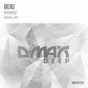 Download track Mankind (Original Mix) The Mend