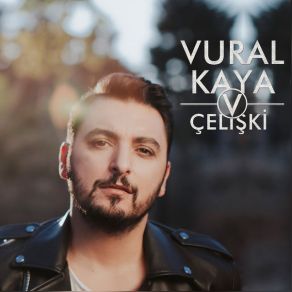 Download track Çelişki' Vural Kaya