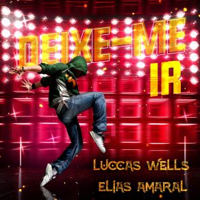 Download track Deixe-Me Ir Elias AmaralLuccas Wells