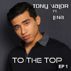 Download track To The Top Giuseppe D. Extended Lina, Tony Valor