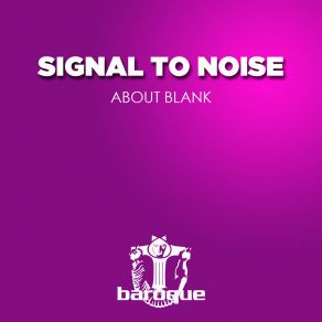 Download track About Blank Signal To Noise