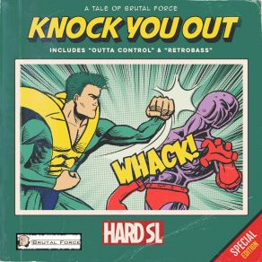 Download track Knock You Out Hard SL