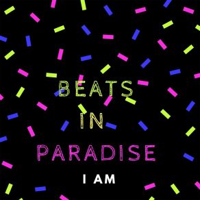 Download track I Am Beats In Paradise