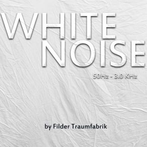 Download track White Noise 100 Hz Filder Traumfabrik