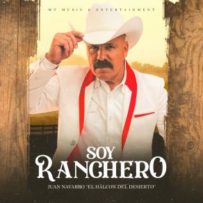 Download track Soy Ranchero Juan Navarro El Halcon Del Desierto