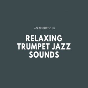 Download track Jazz Time Jazz Trumpet Club