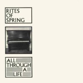 Download track All Through A Life Rites Of Spring