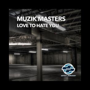 Download track Love To Hate You (Elder Brother Version) Muzik Masters