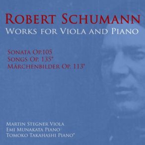 Download track Sonata For Viola And Piano A-Moll, Op. 105 3. Lebhaft Martin Stegner