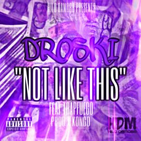 Download track Not Like This (Clean) Trap Fuego