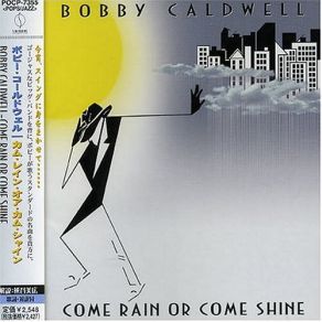 Download track Come Rain Or Come Shine Bobby Caldwell