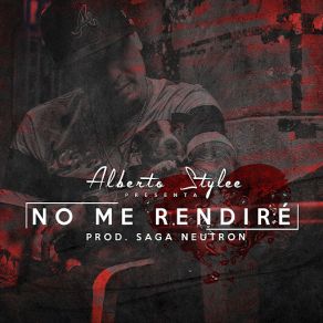 Download track No Me Rendiré Alberto Stylee