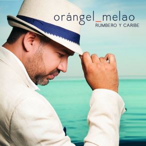 Download track Ven A Bailar (Salsa Version) Orángel Melao