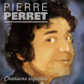 Download track Si Je T'envoie Des Fraises Pierre Perret