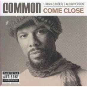 Download track Come Close (Album Version) Common