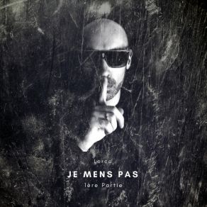 Download track Je Mens Pas Lorca