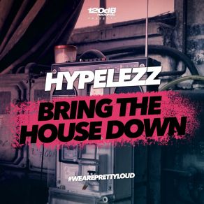 Download track Bring The House Down (Radio Edit) Hypelezz