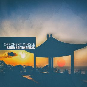 Download track Opponent Mingle Raino Kortekangas