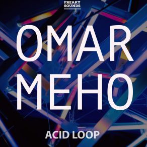 Download track Acid Loop Omar Meho