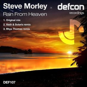 Download track Rain From Heaven (Original Mix) Steve Morley