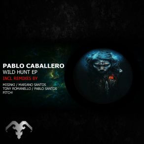 Download track Wild Hunt (Original Mix) Pablo Caballero