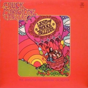 Download track Chuck Mangione 1973 Land Of Make Believe... A Chuck Mangione Concert Side 1 Chuck Mangione