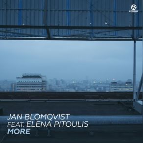 Download track More (Extended Mix) Jan Blomqvist, Elena Pitoulis