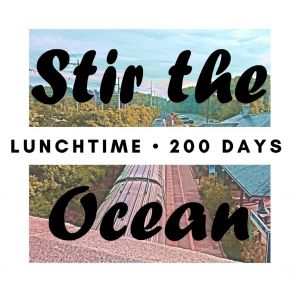 Download track Lunchtime Stir The Ocean