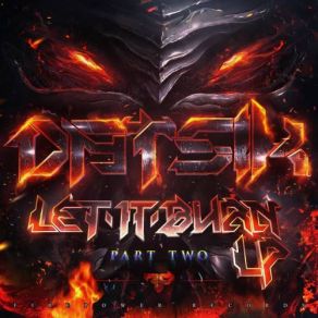 Download track Let It Burn Datsik