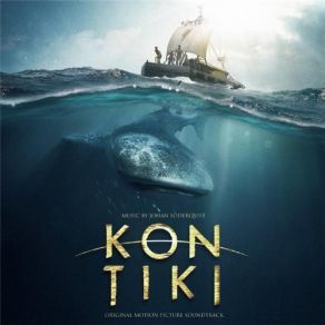 Download track Kon-Tiki (End Credits) Johan Söderqvist