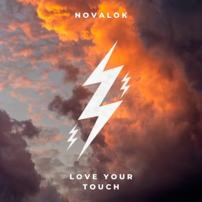 Download track Love Your Touch Novalok