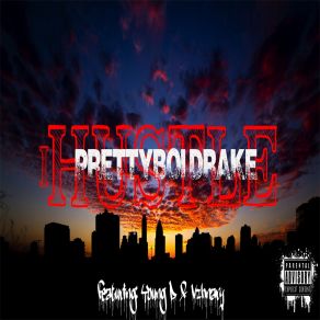 Download track IHustle Prettyboi Drake