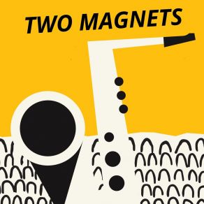 Download track Two Magnets One Jazz Nation