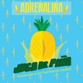 Download track Jugo De Piña Adrenalina