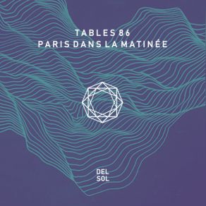 Download track La Lumière Du Soleil Perce (Original Mix) Tables 86