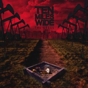 Download track The Gross Ten Miles Wide